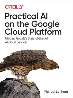 cover image of Practical AI on the Google Cloud Platform